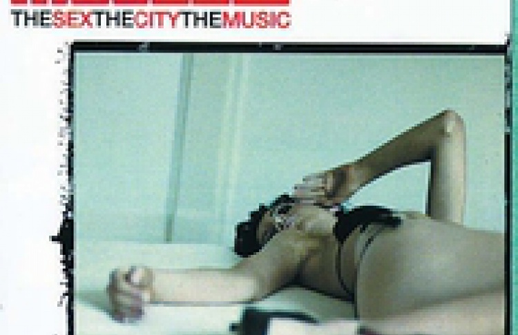 The Sex, The City, The Music: Moscow