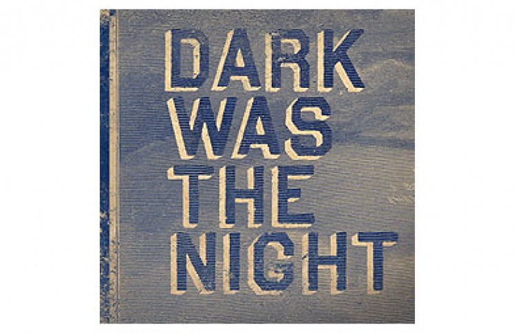 Dark Was the Night
